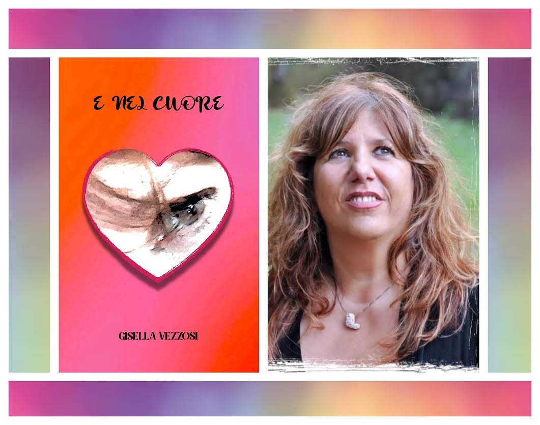 Gisella Vezzosi Presenta “E nel cuore” il 18 maggio alle 16:30 al Circolo S.Francesco in Piazza Poch 4  a Sestri P. Genova