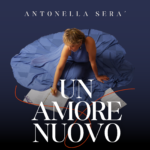 L’amore nuovo di Antonella Serà: il ritorno dell’artista genovese
